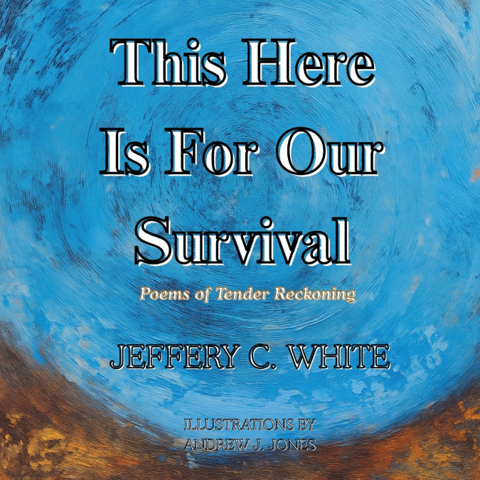 This Here Is For Our Survival