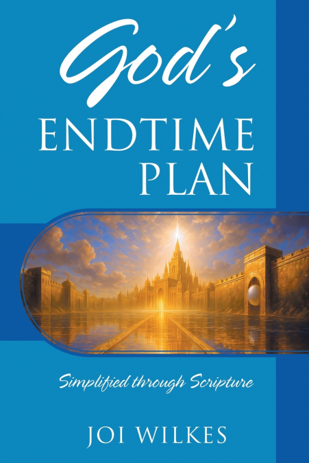 God’s Endtime Plan