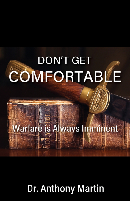 DON’T GET COMFORTABLE