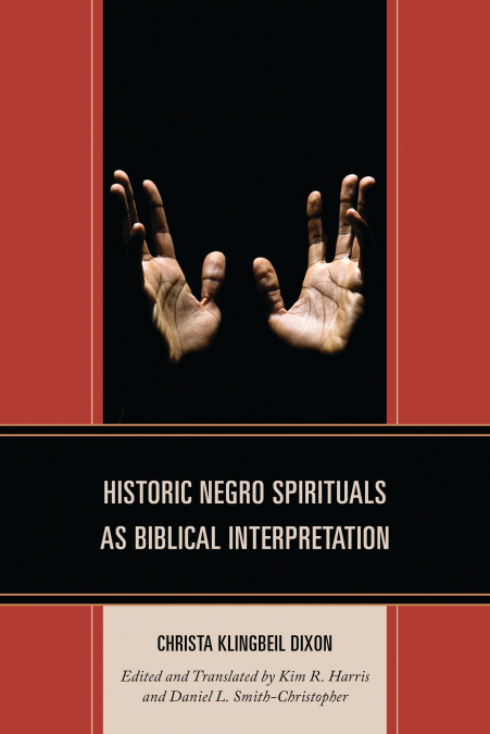 Historic Negro Spirituals as Biblical Interpretation