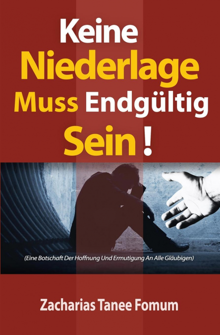 Keine Niederlage Muss Endgültig Sein!