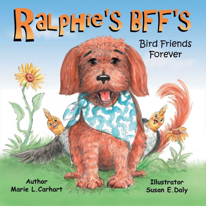 Ralphie’S Bff’S . . . Bird Friends Forever