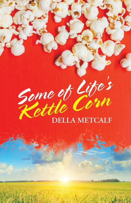 Some of Life’s Kettle Corn