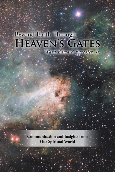 Beyond Earth Through Heaven’S Gates