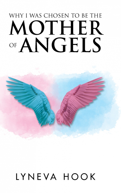 Why I Was Chosen to Be the Mother of Angels