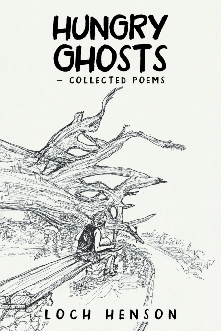 Hungry Ghosts-Collected Poems
