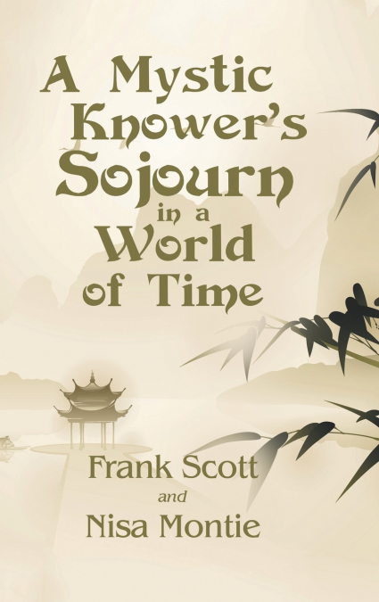 A Mystic Knower’s Sojourn in a World of Time