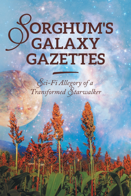 Sorghum’s Galaxy Gazettes