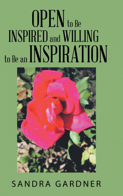 Open to Be Inspired and Willing to Be an Inspiration