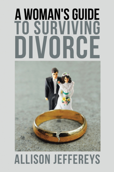 A Woman’s Guide to Surviving Divorce