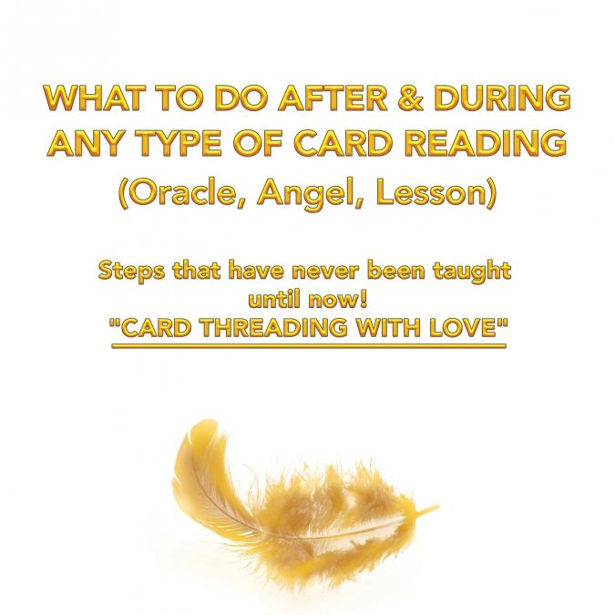 What to Do After & During   Any Type of Card Reading (Oracle, Angel, Lesson)