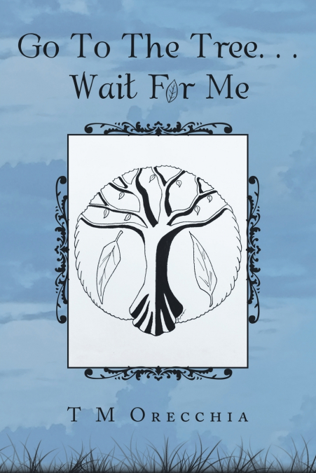 Go to the Tree. . . Wait for Me