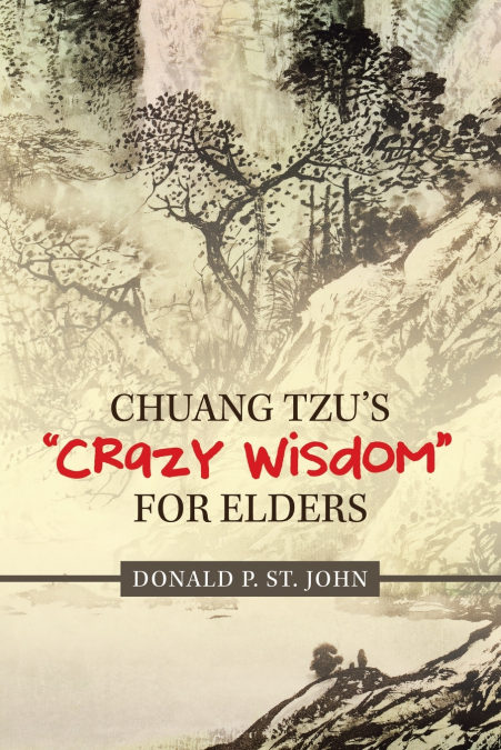 Chuang Tzu’s 'Crazy Wisdom' for Elders