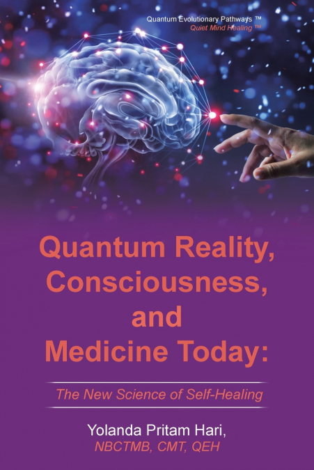 Quantum Reality, Consciousness,  and Medicine Today