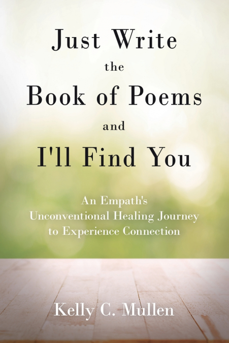 Just Write the Book of Poems and I’ll Find You