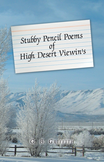 Stubby Pencil Poems of High Desert Viewin’s