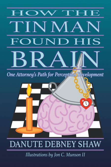 How The Tin Man Found His Brain
