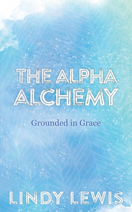 The Alpha Alchemy