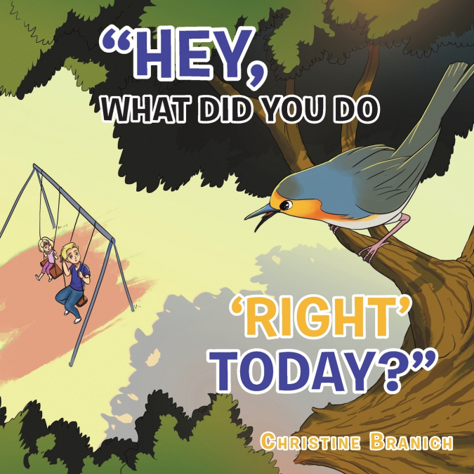 'Hey, What Did You Do ’Right’ Today?'