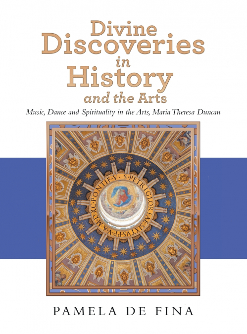 Divine Discoveries in History and the Arts