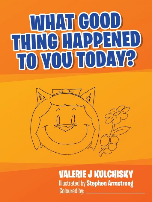What Good Thing Happened to You Today?