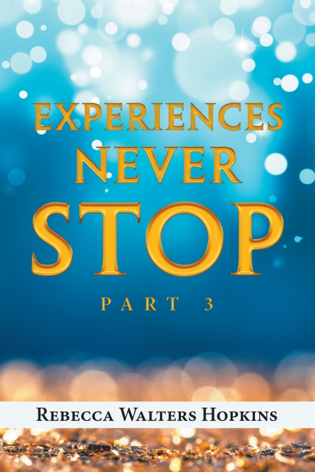 Experiences Never Stop