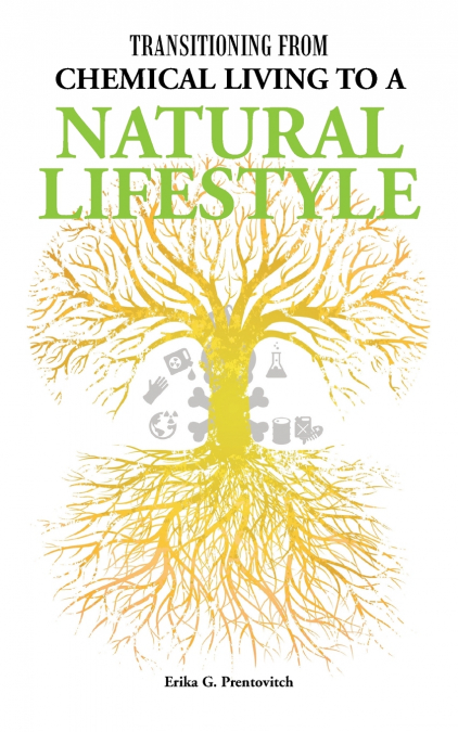 Transitioning from Chemical Living to a Natural Lifestyle