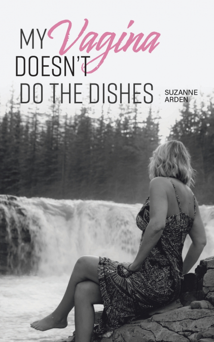 My Vagina Doesn’t Do the Dishes