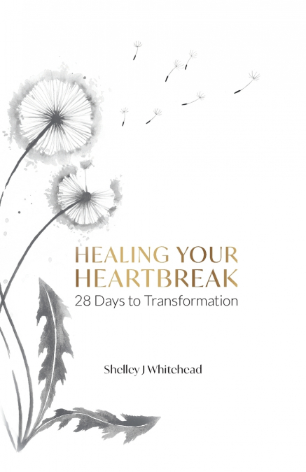 Healing Your Heartbreak