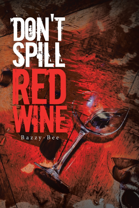 Don’t Spill Red Wine