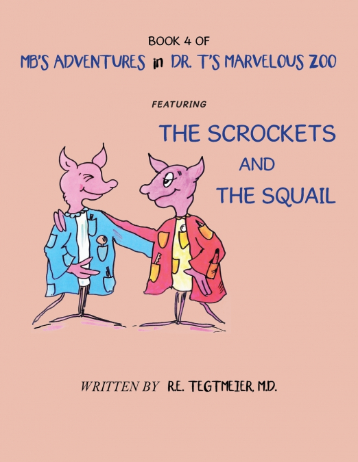 Book 4 of Mb’S Adventures in Dr. T’S Marvelous Zoo