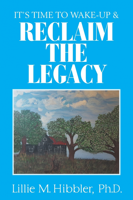 It’S Time to Wake-Up & Reclaim the Legacy