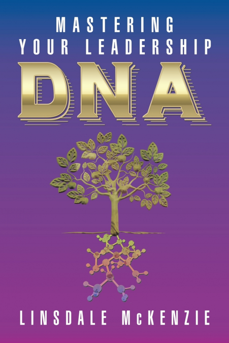 Mastering  Your Leadership Dna