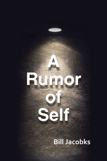 A Rumor of Self