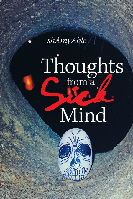 Thoughts from a 'Sick' Mind