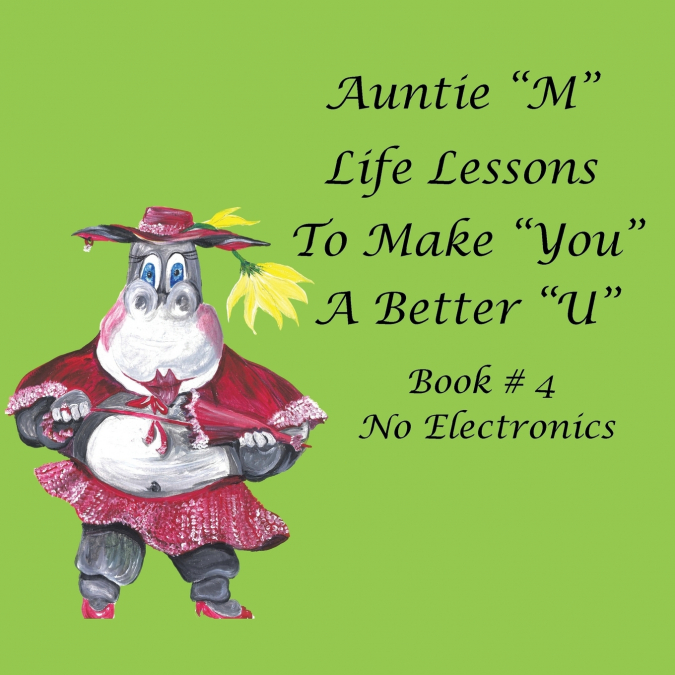 Auntie 'M' Life Lessons to Make 'You' a Better 'U'