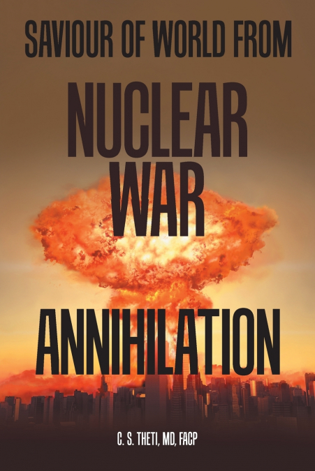 Saviour of World from Nuclear War Annihilation
