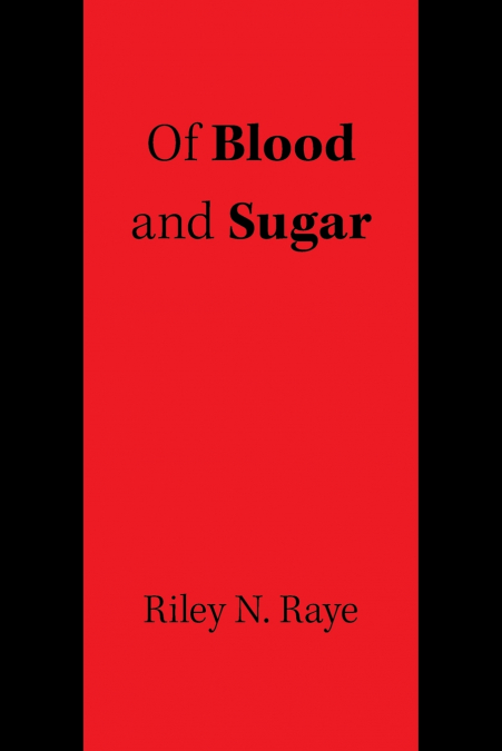 Of Blood and Sugar