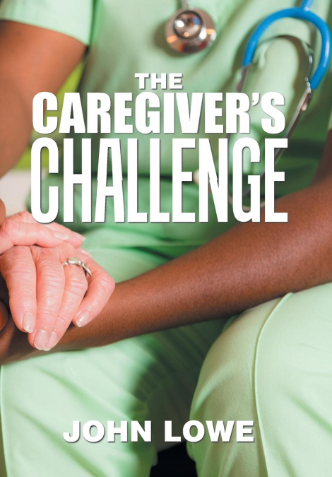 The Caregiver’s Challenge