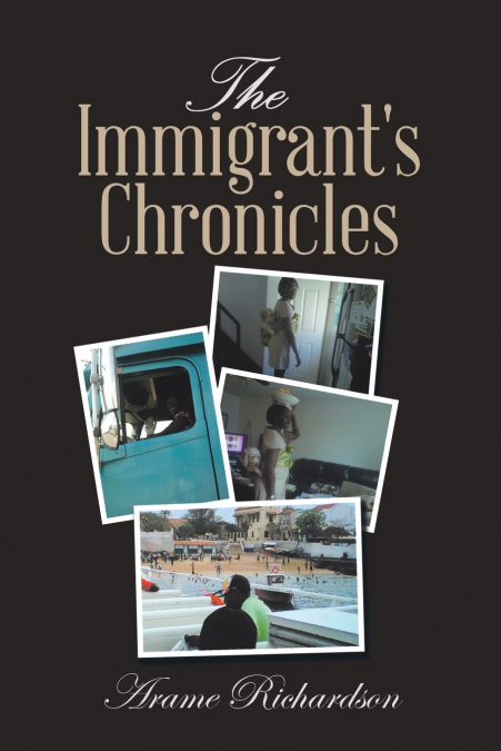 The Immigrant’s Chronicles