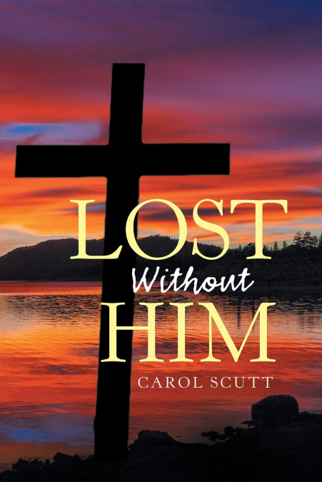 Lost Without Him
