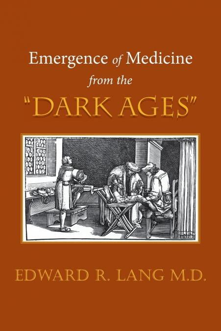 Emergence of Medicine from the 'Dark Ages'