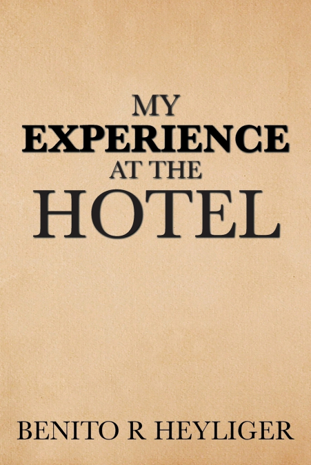 My Experience at the Hotel