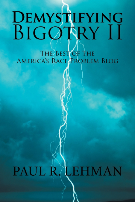 Demystifying Bigotry Ii