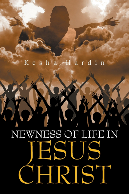 Newness of Life in Jesus Christ