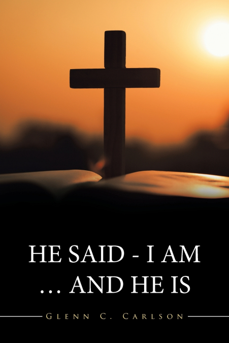 He Said - I Am ... and He Is