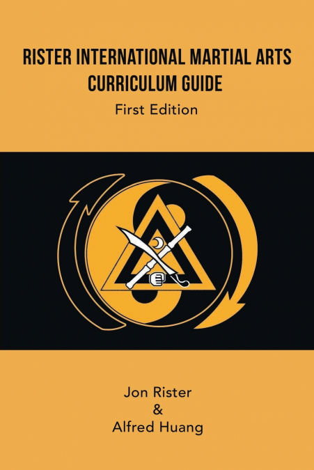 Rister International Martial Arts Curriculum Guide First Edition