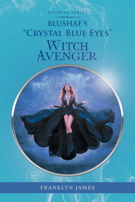 Blushae’s 'Crystal Blue Eyes' Witch Avenger