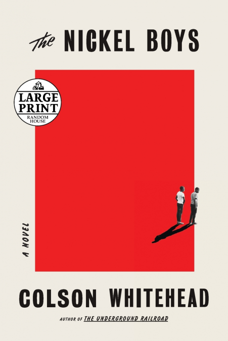 The Nickel Boys (Winner 2020 Pulitzer Prize for Fiction)