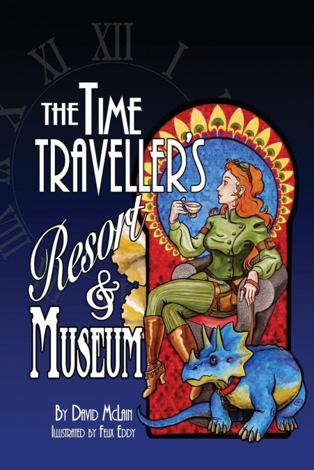 The Time Traveller’s Resort and Museum